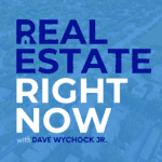 Real Estate Right Now Real Estate Right Now Podcast